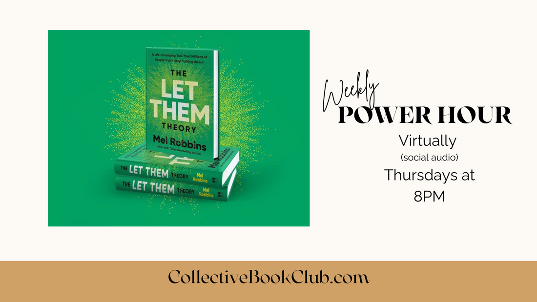Collective Book Club: Let Them by Mel Robbins – Chapters 1-4 Recap & Discussion