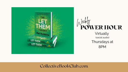 Collective Book Club: Let Them by Mel Robbins – Chapters 1-4 Recap & Discussion