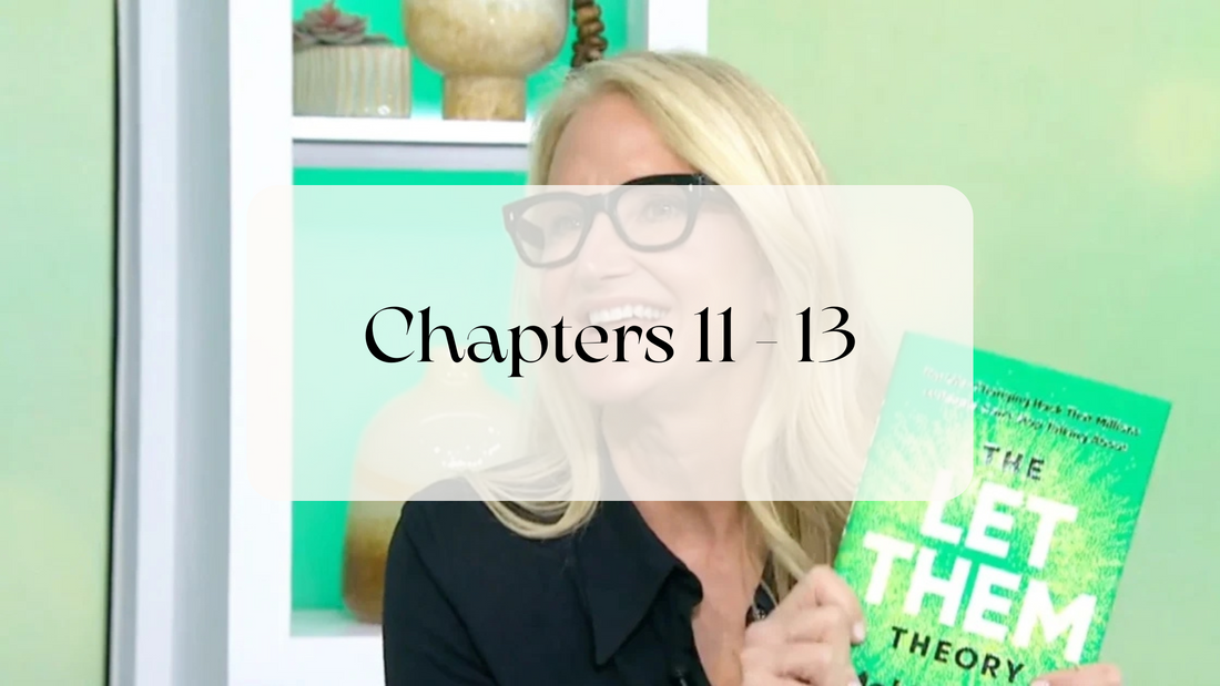 Mastering Adult Friendships with Let Them by Mel Robbins | Chp 11–13 Recap