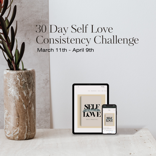 Unlock the Power of Self-Love: Join Our 30-Day Self-Love Consistency Challenge
