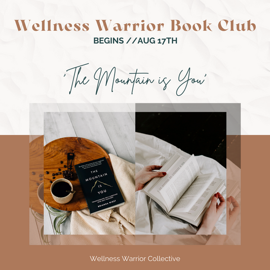 Wellness Warrior Book Club - Next Up: The Mountain is You